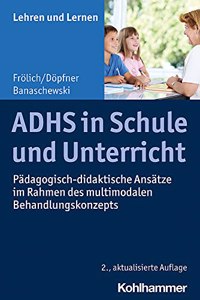 Adhs in Schule Und Unterricht