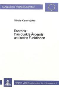 Esoterik - Das Dunkle Aergernis Und Seine Funktionen