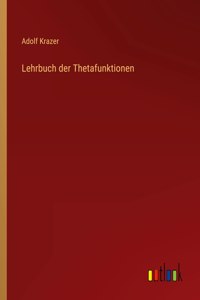 Lehrbuch der Thetafunktionen