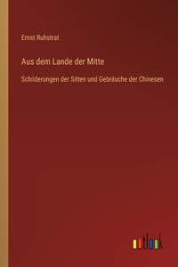 Aus dem Lande der Mitte