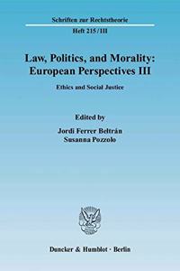 Law, Politics, and Morality: European Perspectives III