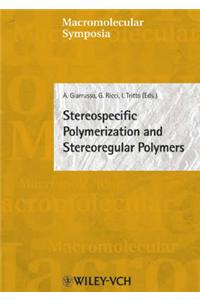 Stereospecific Polymerization and Stereoregular Polymers: Milan, Italy, June 8-12 2003