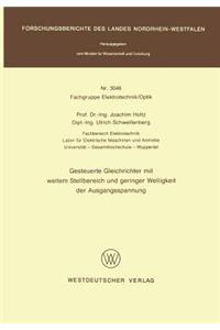 Gesteuerte Gleichrichter Mit Weitem Stellbereich Und Geringer Welligkeit Der Ausgangsspannung
