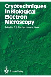 Cryotechniques in Biological Electron Microscopy