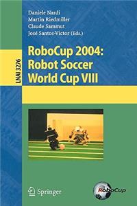 Robocup 2004: Robot Soccer World Cup VIII