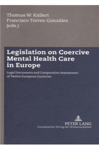 Legislation on Coercive Mental Health Care in Europe