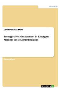 Strategisches Management in Emerging Markets des Tourismussektors