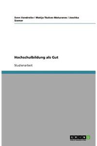 Hochschulbildung als Gut