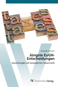 Jüngste EuGH-Entscheidungen