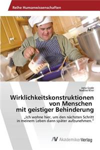Wirklichkeitskonstruktionen von Menschen mit geistiger Behinderung