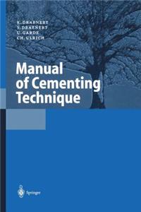 Manual of Cementing Technique