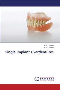 Single Implant Overdentures