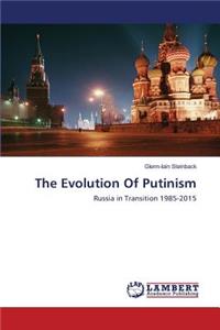 Evolution Of Putinism