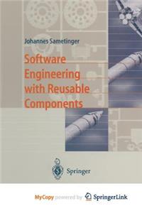 Software Engineering with Reusable Components