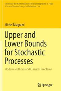 Upper and Lower Bounds for Stochastic Processes