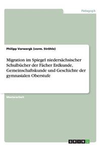 Migration im Spiegel niedersächsischer Schulbücher der Fächer Erdkunde, Gemeinschaftskunde und Geschichte der gymnasialen Oberstufe