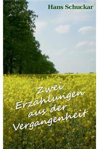 Zwei Erzählungen aus der Vergangenheit