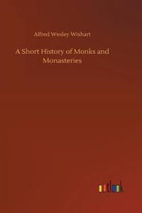 A Short History of Monks and Monasteries