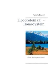 Lipoprotein (A) - Homocystein