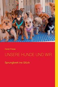 Unsere Hunde und wir