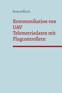 Kommunikation von UAV Telemetriedaten mit Flugcontrollern