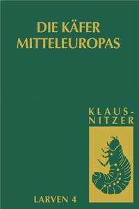 Die Larven Der Käfer Mitteleuropas