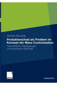 Produktwechsel als Problem im Konzept der Mass Customization