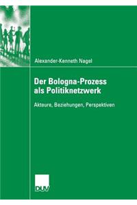 Der Bologna-Prozess ALS Politiknetzwerk