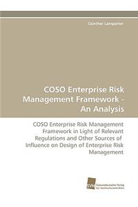 Coso Enterprise Risk Management Framework - An Analysis