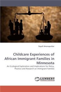 Childcare Experiences of African Immigrant Families in Minnesota
