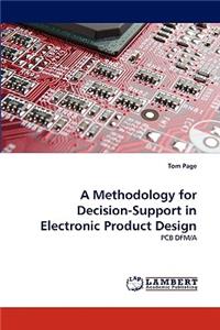 Methodology for Decision-Support in Electronic Product Design