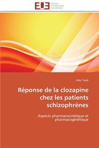 Réponse de la Clozapine Chez Les Patients Schizophrènes