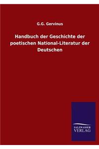 Handbuch der Geschichte der poetischen National-Literatur der Deutschen