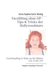 Facelifting Ohne Op - Tips & Tricks Der Hollywoodstars