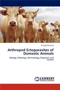 Arthropod Ectoparasites of Domestic Animals