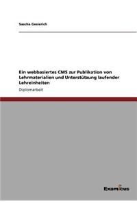 Ein webbasiertes CMS zur Publikation von Lehrmaterialien und Unterstützung laufender Lehreinheiten