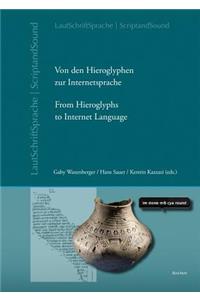Von Den Hieroglyphen Zur Internetsprache