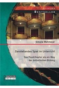 Darstellendes Spiel im Unterricht