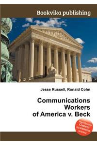 Communications Workers of America V. Beck