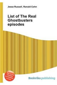 List of the Real Ghostbusters Episodes