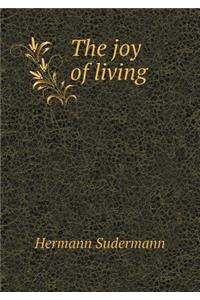 The joy of living