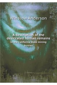 A Description of the Desiccated Human Remains in the California State Mining Bureau