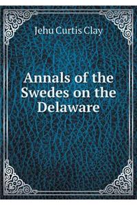 Annals of the Swedes on the Delaware