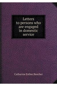Letters to persons who are engaged in domestic service