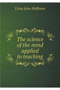 The Science of the Mind Applied to Teaching
