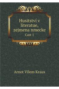 Husitství v literatue, zejmena nmecke Cast 1
