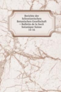 Berichte der Schweizerischen Botanischen Gesellschaft = Bulletin de la Socit botanique Suisse