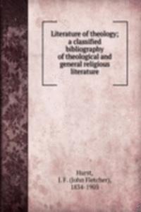 Literature of theology; a classified bibliography of theological and general religious literature