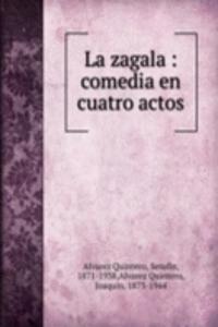 LA ZAGALA COMEDIA EN CUATRO ACTOS