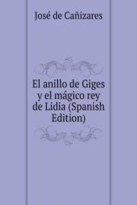 El anillo de Giges y el magico rey de Lidia (Spanish Edition)